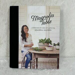 Magnolia Table: A Collection Of Recipes For Gathering By Joanna Gaines Hardcover